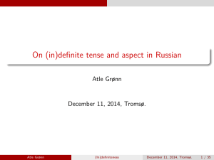 On (in)definite tense and aspect in Russian Atle Grønn (In)definiteness