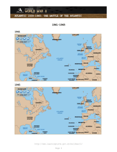 ATLANTIC 1939-1945: THE BATTLE OF THE ATLANTIC 1941-1945 1941 1945
