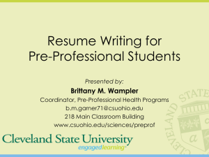 Resume Writing for Pre-Professional Students Brittany M. Wampler