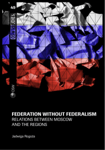 FEDERATION WITHOUT FEDERALISM RELATIONS BETWEEN MOSCOW AND THE REGIONS 49