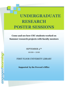 UNDERGRADUATE RESEARCH POSTER SESSIONS Come and see how CSU students worked on