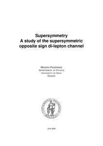 Supersymmetry A study of the supersymmetric opposite sign di-lepton channel M