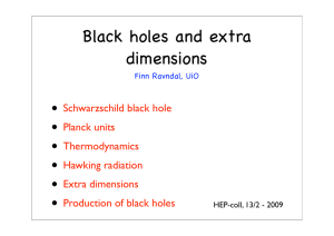 • Black holes and extra dimensions
