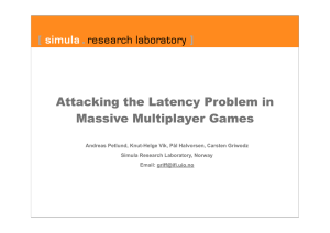 Attacking the Latency Problem in Massive Multiplayer Games