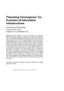 Theorizing Convergence: Co- Evolution of Information Infrastructures Arild Jansen &amp; Petter Nielsen