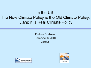 In the US: …and it is Real Climate Policy Dallas Burtraw