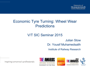 Economic Tyre Turning: Wheel Wear Predictions V/T SIC Seminar 2015 Julian Stow