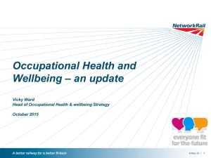 Occupational Health and – an update Wellbeing Vicky Ward