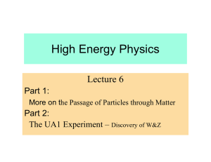 High Energy Physics Lecture 6 Part 1: Part 2: