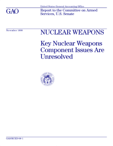 GAO NUCLEAR WEAPONS Key Nuclear Weapons Component Issues Are