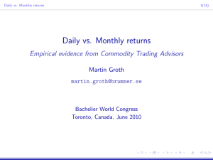 Daily vs. Monthly returns Empirical evidence from Commodity Trading Advisors Martin Groth