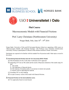 Phd Course Macroeconomic Models with Financial Frictions  Prof. Larry Christiano (Northwestern University)