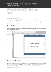 POWERPOINT 2004 for MAC CMM1108 COMMUNICATIONS AND DIGITAL TECHNOLOGIES