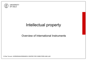 Intellectual property Overview of International Instruments UNIVERSITY OF OSLO
