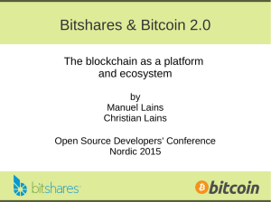 Bitshares &amp; Bitcoin 2.0 The blockchain as a platform and ecosystem by