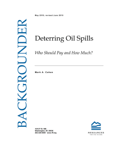 BACKGROUNDER  Deterring Oil Spills Who Should Pay and How Much?