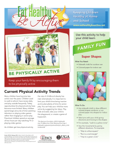 FAMILY FUN BE PHYSICALLY ACTIVE Current Physical Activity Trends Keeping Children