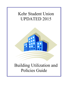 Kehr Student Union UPDATED 2015 Building Utilization and Policies Guide