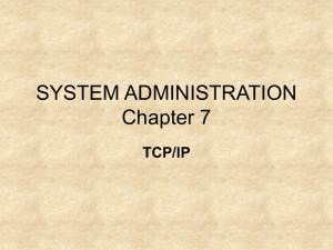 SYSTEM ADMINISTRATION Chapter 7 TCP/IP