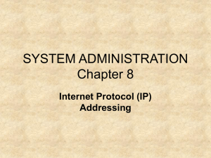 SYSTEM ADMINISTRATION Chapter 8 Internet Protocol (IP) Addressing