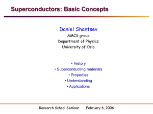 Superconductors: Basic Concepts Daniel Shantsev • AMCS group