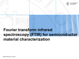 Fourier transform infrared spectroscopy (FTIR) for semiconductor material characterization Halvard Haug, 04.10.2010