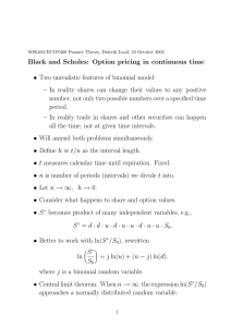 Black and Scholes: Option pricing in continuous time – •