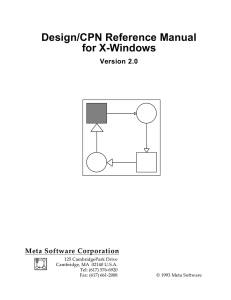 Design/CPN Reference Manual for X-Windows Version 2.0 Meta Software Corporation