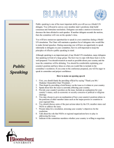 Public speaking is one of the most important skills you... delegate. You will need to convey your member state’s positions,...