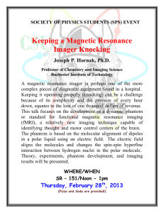 Keeping a Magnetic Resonance Imager Knocking Joseph P. Hornak, Ph.D.