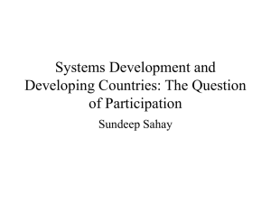 Systems Development and Developing Countries: The Question of Participation Sundeep Sahay