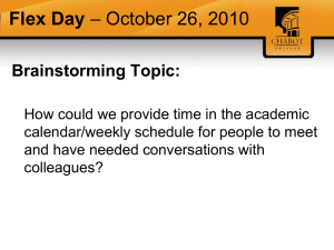 Flex Day – October 26, 2010 Brainstorming Topic: