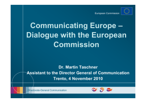 Communicating Europe – Dialogue with the European Commission Dr. Martin Taschner