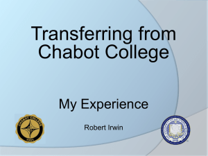 Transferring from Chabot College My Experience Robert Irwin