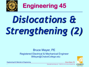 Dislocations &amp; Strengthening (2) Engineering 45 Bruce Mayer, PE