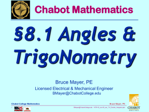 §8.1 Angles &amp; TrigoNometry Chabot Mathematics Bruce Mayer, PE