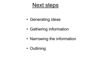 Next steps • Generating ideas • Gathering information • Narrowing the information