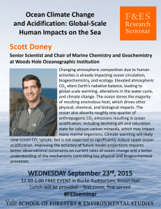 Scott Doney Ocean Climate Change  and Acidification: Global‐Scale  Human Impacts on the Sea