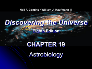 Discovering the Universe CHAPTER 19 Astrobiology Eighth Edition
