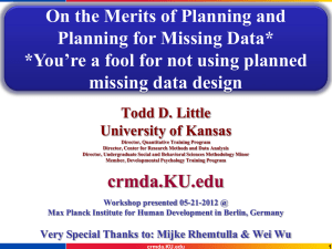 On the Merits of Planning and Planning for Missing Data*