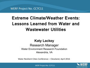 Extreme Climate/Weather Events: Lessons Learned from Water and Wastewater Utilities Katy Lackey