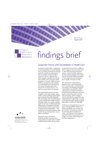 findings brief Corporate Finance and Consolidation in Health Ca r e