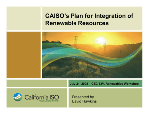 CAISO’s Plan for Integration of R bl R Renewable Resources