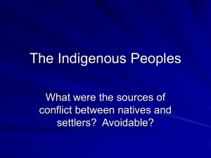 The Indigenous Peoples What were the sources of conflict between natives and