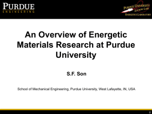 An Overview of Energetic Materials Research at Purdue University S.F. Son
