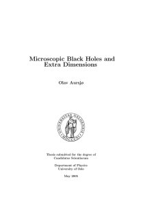Microscopic Black Holes and Extra Dimensions Olav Aursjø