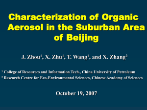 Characterization of Organic Aerosol in the Suburban Area of Beijing J. Zhou