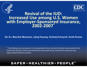 Revival of the IUD:  Increased Use among U S Women Increased Use among U.S. Women  with Employer‐Sponsored Insurance, 