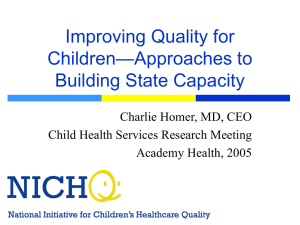 Improving Quality for —Approaches to Children Building State Capacity