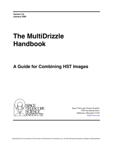 The MultiDrizzle Handbook A Guide for Combining HST Images